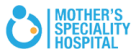 Mother's Speciality Hospital, Chennai