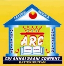 SRI ANNAI RAANI CONVENT HR. SEC. SCHOOL KATTERIKUPPAM, PUDUCHERRY