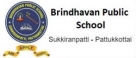 BRINDHAVAN PUBLIC SCHOOL, THANJAVUR