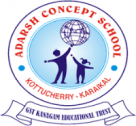 ADARSH CONCEPT SCHOOL KOTTUCHERRY KARAIKAL